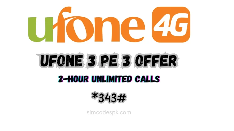 Ufone 3 PE 3 Offer 2024 | Ufone 2 Hour Call Package